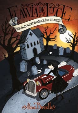 Flawia de Luce Nim złote włosy zmarłych ścinać zaczęto - Alan Bradley