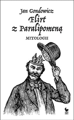 Flirt z Paralipomeną - ebook - Jan Gondowicz