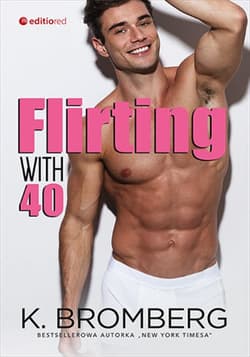 Flirting with 40 - ebook - K. Bromberg