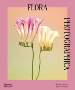 Flora Photographica - Ewing William A.,  Panchaud Danae