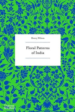 Floral Patterns of India - Henry Wilson