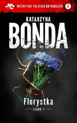 Florystka Część 1 - Katarzyna Bonda