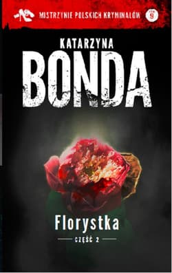 Florystka Część 2 - Katarzyna Bonda