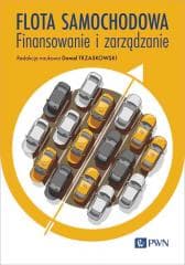 Flota samochodowa. Finansowanie i zarządzanie - Praca zbiorowa