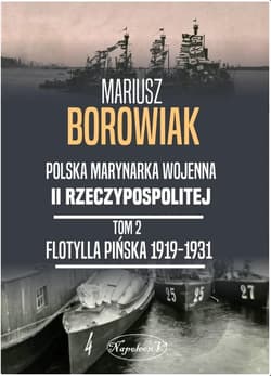 Flotylla Pińska 1919-1931 Tom 2 - Mariusz Borowiak