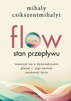 Flow. Stan przepływu - ebook - Mihaly Csikszentmihalyi