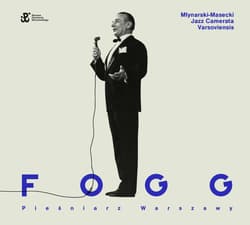 Fogg. Pieśniarz Warszawy - Młynarski-Masecki Jazz Camerata Varsoviensis