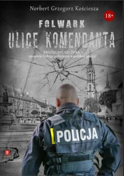 Folwark. Ulice komendanta - Kościesza Norbert Grzegorz
