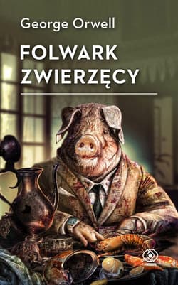 Folwark zwierzęcy - George Orwell