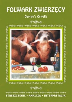 Folwark zwierzęcy - George Orwell