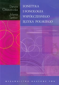 Fonetyka i fonologia współczesnego języka polskiego - Ostaszewska Danuta, Jolanta Tambor