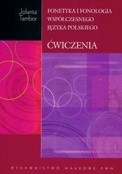 Fonetyka i fonologia współczesnego języka polskiego z płytą CD Ćwiczenia