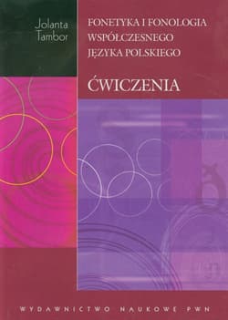 Fonetyka i fonologia współczesnego języka polskiego z płytą CD Ćwiczenia - Jolanta Tambor
