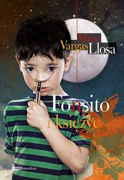 Fonsito i księżyc - Mario Vargas Llosa