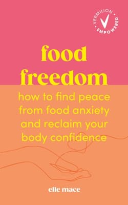 Food Freedom - Elle Mace