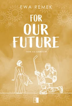 For Our Future. Tom 4 - Ewa Remek