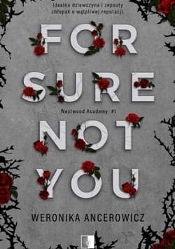 For Sure Not You - Weronika Ancerowicz