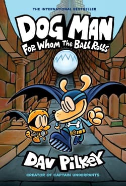 For whom the ball. Dog man - Dav Pilkey