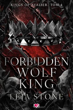 Forbidden Wolf King. Kings of Avalier. Tom 4 - Leia Stone