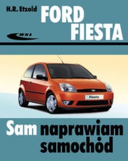 Ford Fiesta (od III 2002 do VII 2008) - Etzold Hans-Rüdiger