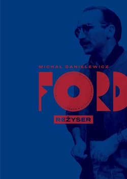 Ford Reżyser - Michał Danielewicz