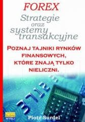 Forex 3. Strategie i systemy transakcyjne - Piotr Surdel