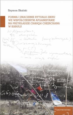 Forma i znaczenie rytuału zikru we współczesnym Afganistanie na przykładzie chanqa Chejchane w Kabul - Szymon Skalski