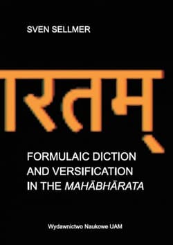 Formulaic Diction and Versification in the Mahabharata - Sellmer Sven