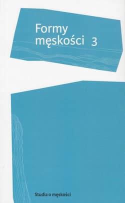 Formy męskości 3 - Adam Dziadek