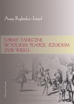Formy taneczne w polskim teatrze jezuickim XVIII wieku