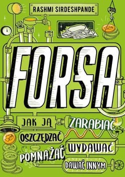 Forsa Jak ją zarabiać, oszczędzać, wydawać, pomnażać i dawać innym