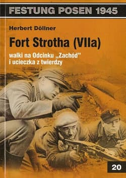 Fort Strotha (VIIa) walki na Odcinku Zachód i ucieczka z twierdzy - Dollner Herbert