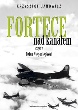 Fortece nad kanałem. Część 5. Dzień Niepodległości - Krzysztof Janowicz