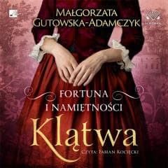 Fortuna i namiętności. Klątwa Audiobook - Małgorzata  Gutowska-Adamczyk