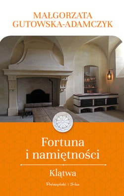 Fortuna i namiętności. Klątwa - ebook - Małgorzata  Gutowska-Adamczyk