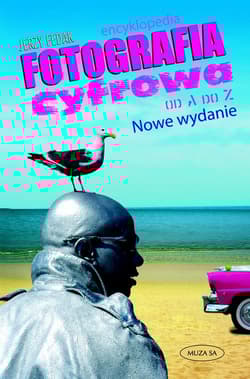 Fotografia cyfrowa od A do Z - Jerzy Fedak