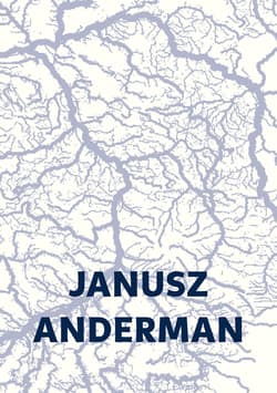 Fotografie. Powieść rzeka z dopływami - Janusz Anderman