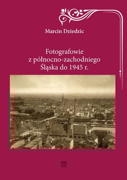 Fotografowie z północno-zachodniego Śląska do 1945 r.