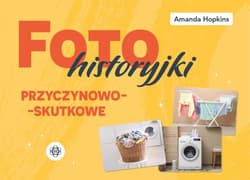 Fotohistoryjki przyczynowo-skutkowe - Amanda Hopkins