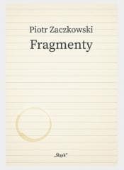 Fragmenty - Piotr Zaczkowski
