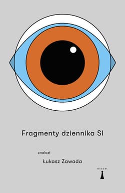 Fragmenty dziennika SI - Łukasz Zawada