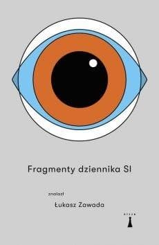 Fragmenty dziennika SI - Łukasz Zawada