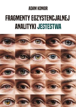 Fragmenty egzystencjalnej analityki jestestwa - Adam Konior