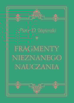 Fragmenty nieznanego nauczania - Uspienski Piotr D.