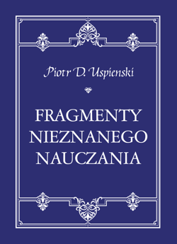 Fragmenty nieznanego nauczania - Uspienski Piotr D.