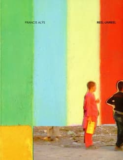 Francis Alys Reel  Unreel Katalog wystawy - Alys Francis