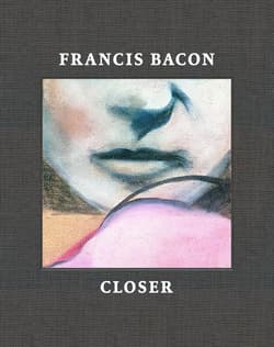 Francis Bacon. Closer