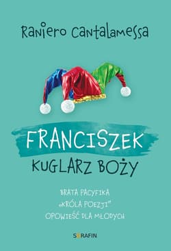 Franciszek. Kuglarz Boży - brata Pacyfika "króla poezji" opowieść dla młodych - ebook - Cantalamessa Raniero