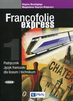 Francofolie express 1 Podręcznik Język francuski Liceum i technikum - Supryn-Klepcarz Magdalena