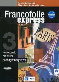 Francofolie express 3 Podręcznik + CD Szkoła ponadgimnazjalna - Supryn-Klepcarz Magdalena, Boutegege Regine